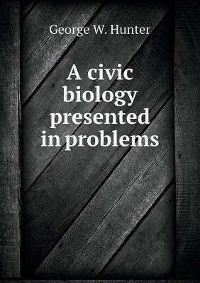 A civic biology presented in problems 5518605897 Book Cover