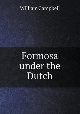 Formosa under the Dutch 5518593643 Book Cover