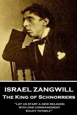 Israel Zangwill - The King of Schnorrers Grotes... 1787802213 Book Cover