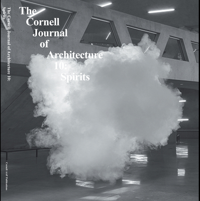 Cornell Journal of Architecture 10: Spirits 0978506197 Book Cover