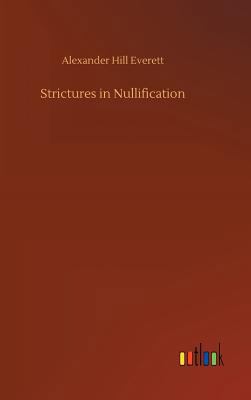 Strictures in Nullification 3734053196 Book Cover