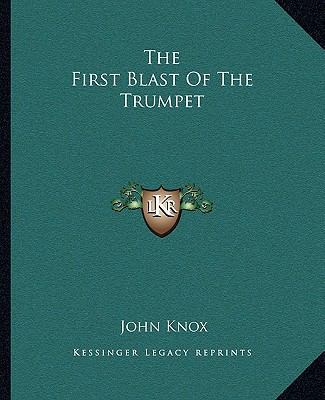 The First Blast Of The Trumpet 1162694629 Book Cover