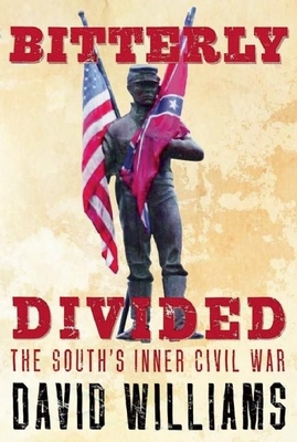 Bitterly Divided: The South's Inner Civil War 1595584757 Book Cover