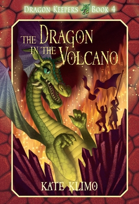 Dragon Keepers #4: The Dragon in the Volcano 0375866884 Book Cover