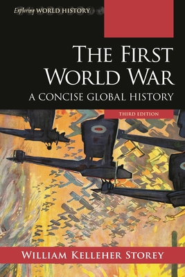 First World War: A Concise Global History 1538131323 Book Cover