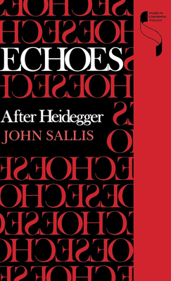 Echoes: After Heidegger 0253350581 Book Cover