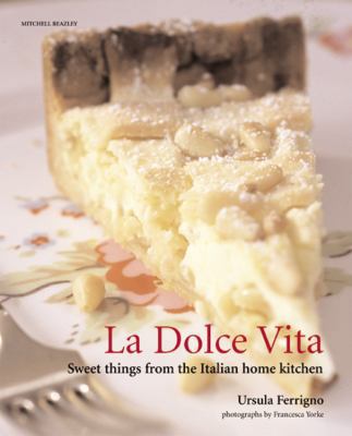 la_dolce_vita-sweet_things_from_the_italian_hom... B0075MAJZ2 Book Cover