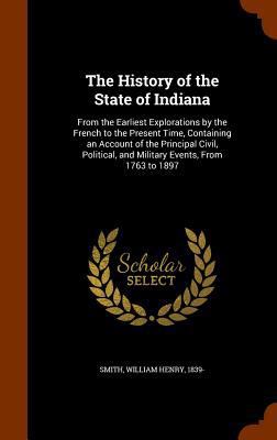 The History of the State of Indiana: From the E... 1345863276 Book Cover