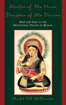 Mother of My Heart, Daughter of My Dreams: Kali... 0195134354 Book Cover