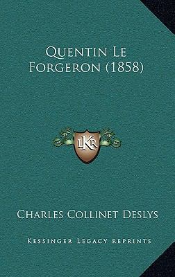 Quentin Le Forgeron (1858) [French] 1167537254 Book Cover