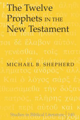 The Twelve Prophets in the New Testament 1433113465 Book Cover