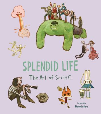 Splendid Life: The Art of Scott C. 1683831012 Book Cover