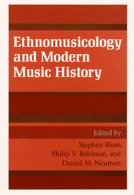 Ethnomusicology and Modern Music History 0252063430 Book Cover
