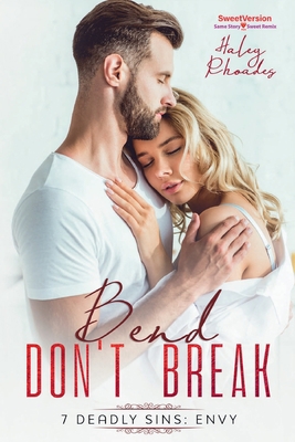 Bend Don't Break: Sweet Version 1734664614 Book Cover