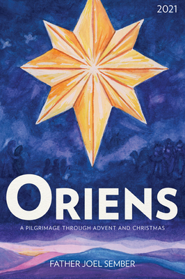 Oriens: A Pilgrimage Through Advent and Christm... 1681927306 Book Cover