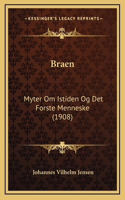 Braen: Myter Om Istiden Og Det Forste Menneske ... [Danish] 1168222729 Book Cover