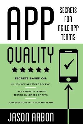 App Quality: Secrets for Agile App Teams 1499751273 Book Cover