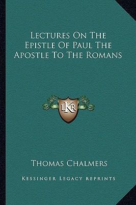 Lectures On The Epistle Of Paul The Apostle To ... 1162954426 Book Cover