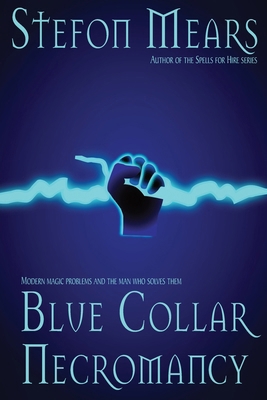 Blue Collar Necromancy 1948490544 Book Cover