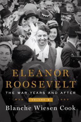 Eleanor Roosevelt, Volume 3: The War Years and ... 0670023957 Book Cover