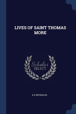 Lives of Saint Thomas More 1377005259 Book Cover