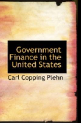 Government Finance in the United States 0559594089 Book Cover