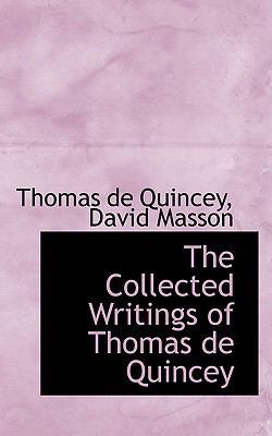 The Collected Writings of Thomas de Quincey 0559756062 Book Cover