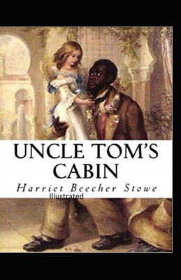 Beecher Stowe Uncle Toms Cabin Illustrated