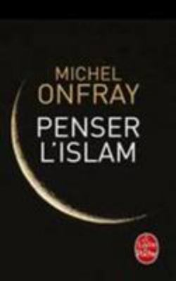 Penser L'Islam [French] 2253186376 Book Cover