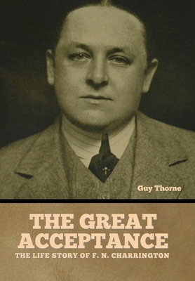 The Great Acceptance: The Life Story of F. N. C... B0D3NMDT26 Book Cover