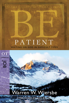 Be Patient: Waiting on God in Difficult Times: ... B0076TTCNO Book Cover