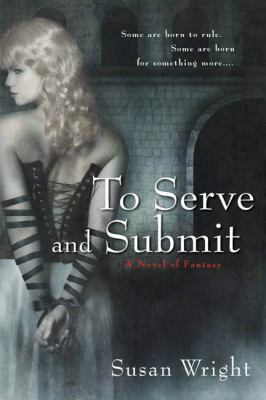 To Serve and Submit 0451460685 Book Cover