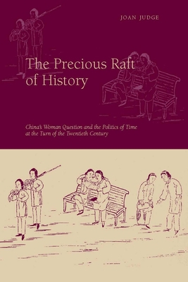 The Precious Raft of History: The Past, the Wes... 0804773262 Book Cover