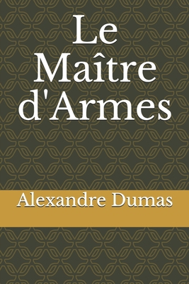 Le Ma?tre d'Armes [French] 1703598288 Book Cover