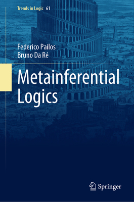 Metainferential Logics 3031443802 Book Cover