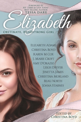 Elizabeth: Obstinate Headstrong Girl 0998654051 Book Cover