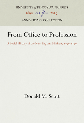 From Office to Profession: A Social History of ... 0812277376 Book Cover