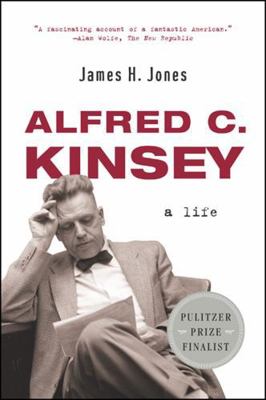 Alfred C. Kinsey: A Life 0393327248 Book Cover