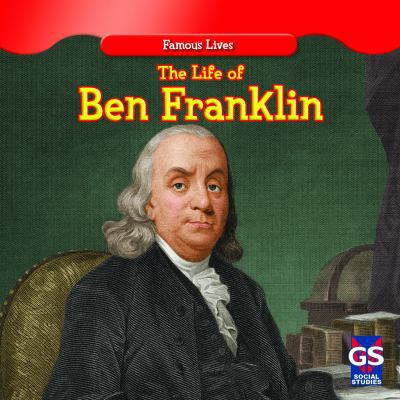 The Life of Ben Franklin 1433963477 Book Cover