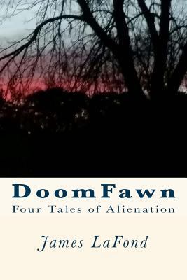 DoomFawn: Four Tales of Alienation 1523986204 Book Cover