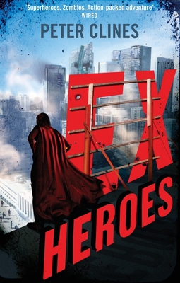 Ex-Heroes: Superheroes vs Zombies 0091953626 Book Cover