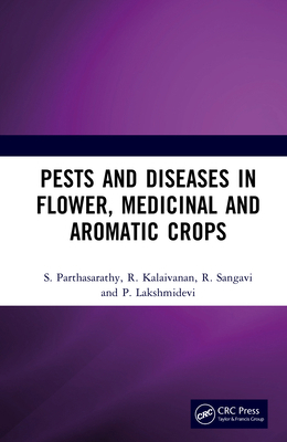 Pests and Diseases in Flower, Medicinal and Aro... 1041034318 Book Cover