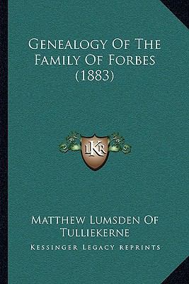 Genealogy Of The Family Of Forbes (1883) 1166022560 Book Cover