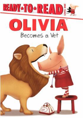 Olivia Becomes a Vet (Olivia: Ready-To-Read, Le... 0606232958 Book Cover