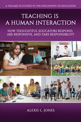 Teaching is a Human Interaction: How Thoughtful... B0BSH8WTX1 Book Cover