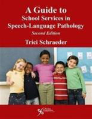 A Guide to School Services in SLP 2e PB 159756480X Book Cover