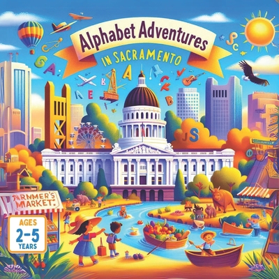 Alphabet Adventures in Sacramento            Book Cover