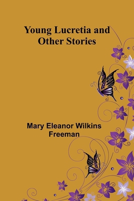 Young Lucretia and Other Stories 9362995778 Book Cover