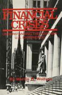 Financial Crises: Understanding the Postwar U.S... 0873323777 Book Cover