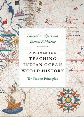 A Primer for Teaching Indian Ocean World Histor... 1478030291 Book Cover